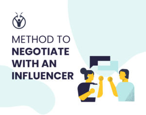 How to Negotiate with an Influencer?